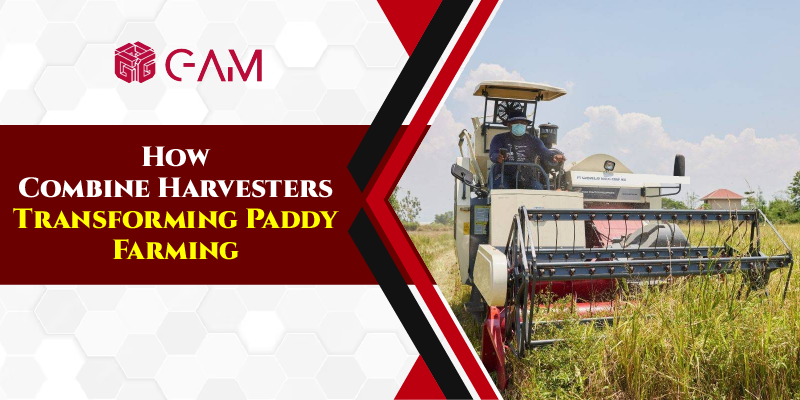 Read more about the article How Combine Harvesters Transforming Paddy Farming